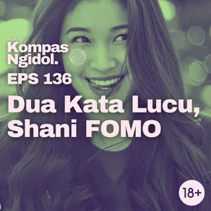 Dua Kata Lucu, Shani FOMO