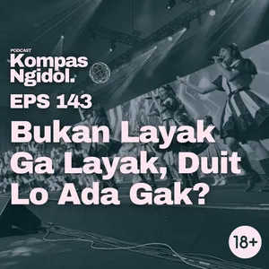 Bukan Layak Ga Layak, Duit Lo Ada Gak?