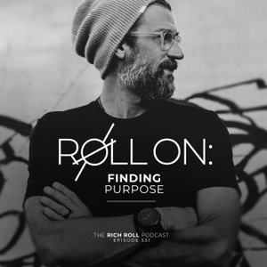 Roll On: Finding Purpose
