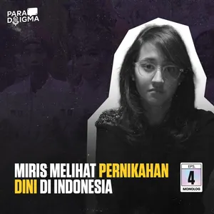 Mirisnya Melihat Pernikahan Dini di Indonesia | Eps. 4 Monolog