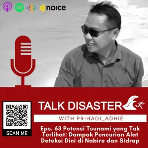 Eps. 63 Potensi Tsunami yang Tak Terlihat: Dampak Pencurian Alat Deteksi Dini 