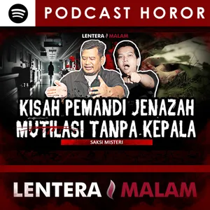 673 KISAH PEMANDI JENAZAH TERSERAM?? KORBAN M*TILASI TANPA KEPALA TAHUN 2008