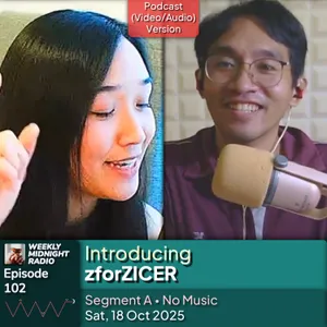 (ID/EN) #WMR EP 102: Introducing @zforZICER • #WeeklyMidnightRadio