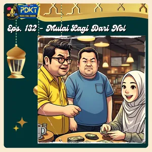 Spesial Lebaran | Eps. 132 - Mulai Lagi Dari Nol