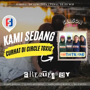 Season Opat 05 - Curhat Ka Babaturan Toxic