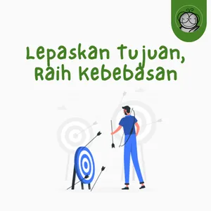 Stop Bikin Target! Kenapa Terlalu Fokus Bisa Berbahaya?