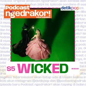 Eps. 164: WICKED (Intermission)