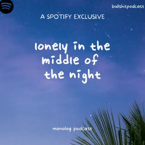 lonely in the middle of the night
