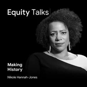 Nikole Hannah-Jones & Dr. Kamau Bobb  | The 1619 Project | The Search for Racial Equity