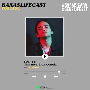 Eps. 11 : Namanya juga cewek. w/ Tio akbar