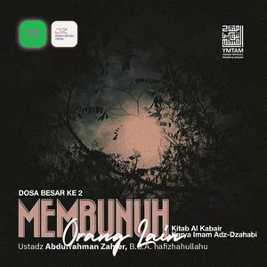 [Kitab Al Kabari #2] Membunuh dalam Pandangan Islam: Dosa yang Membinasakan