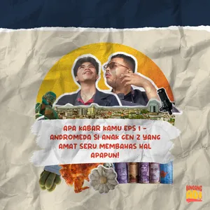 APA KABAR KAMU EPS 1-DULU MASIH SMA SEKARANG UDAH KULIAH CUY?ANAK GEN Z YANG BERWAWASAN LUAS!SERU!