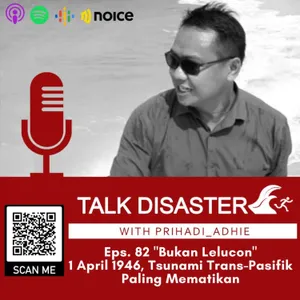 Eps. 82 "Bukan Lelucon" 1 April 1946, Tsunami Trans-Pasifik Paling Mematikan