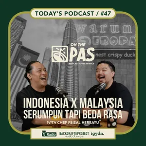 OTP #47 INDONESIA X MALAYSIA, SERUMPUN TAPI BEDA RASA! WITH FEISAL HERBAYU | ONTHEPAS