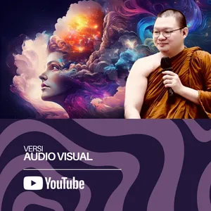 ALAM SEMESTA BESERTA SUKA DAN DUKANYA | BHANTE ABHIJATO