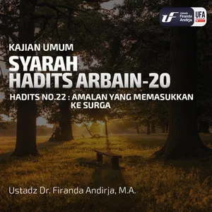 Syarah Hadits Arbain #20 - Amalan Yang Memasukan Ke Surga - Ust. Firanda Andirja M.A.