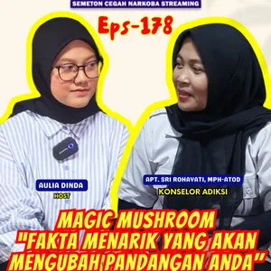 "Magic Mushroom: Fakta yang perlu anda ketahui"-SEMETON CNS EPS-178💯