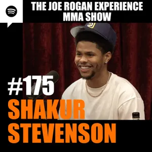 JRE MMA Show #175 with Shakur Stevenson
