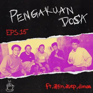 #15 Rupa Mirip Legenda, Kutukan atau Berkat? ft. Alfin, Asep, Dimas.