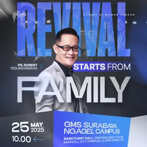 "REVIVAL STARTS FROM FAMILY" | Ps. Robert Tedjasukmana | GMS Surabaya Ngagel