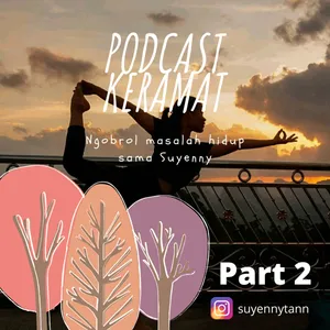 Eps. 13 Ngobrol Sama Suyenny Tan Part 2 l Mindful Living Apaan?