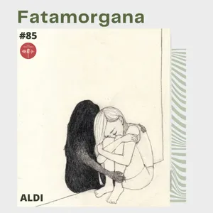 #85: Fatamorgana (Aldi)