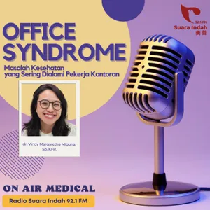 122. Office Syndrome (Masalah Kesehatan yang Sering Dialami Pekerja Kantoran)