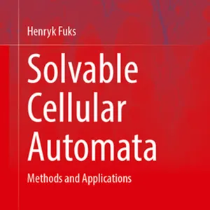 Download Solvable Cellular Automata: Methods and Applications (Understanding Complex Systems) #download