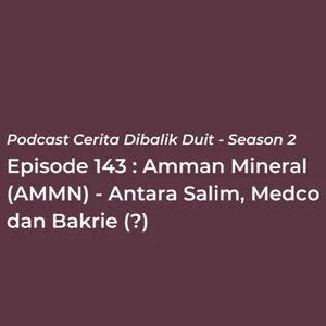 Amman Mineral - Antara Salim, Medco dan Bakrie (?) 