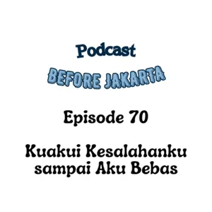 70. KUAKUI KESALAHANKU SAMPAI AKU BEBAS - OBROLAN TONGKRONGAN TRAUMATIS ft. Gregory Rickzy Verysa & Paschalis Genta