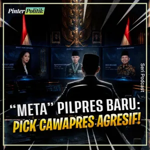 “META” Pilpres Baru: Pick Cawapres Agresif!