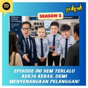 EPISODE INI SEM TERLALU KERJA KERAS, DEMI MENYENANGKAN PELANGGAN!