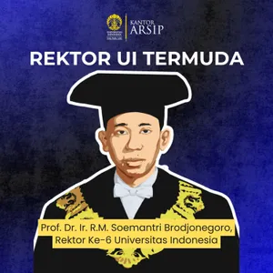 Prof. Soemantri Brodjonegoro: Rektor Termuda dalam Sejarah UI | Memori UI 13