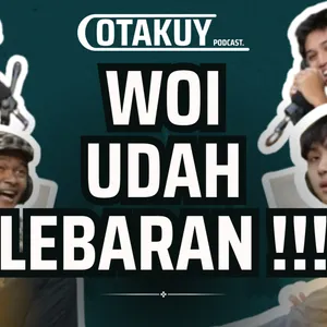 WEEK #4 - WOI UDAH LEBARAN !!