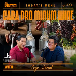 BEDAH KUALITAS WINE ALA EXPERT WITH TOGU SAHAT | RAY JANSON RADIO