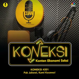 KONEKSI #201 Pak Jokowi, Kami Kecewa!