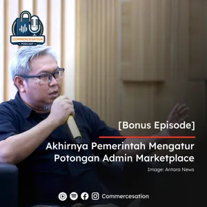 [Bonus Episode] Akhirnya Pemerintah Mengatur Potongan Marketplace