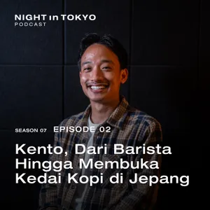 02. Kento, Dari Barista Hingga Membuka Kedai Kopi di Jepang