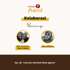 Semut Merah Kaizen : Eps. 048 Lika-liku Menikah Beda Agama | Noice Podcast