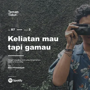 Eps. 87: Keliatan mau tapi gamau
