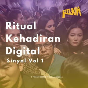 Ritual Kehadiran Digital | Sinyal Vol 1