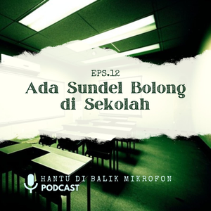 Episode 12 - Ada Sundel Bolong Di Sekolah
