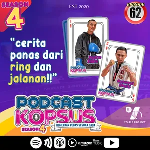 Eps 62 “cerita panas dari ring dan jalanan!!”