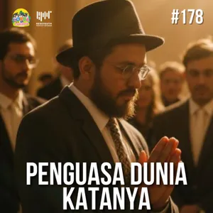 #178 Penguasa Dunia, Katanya