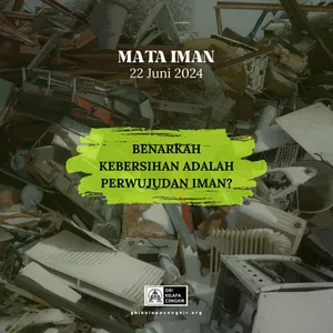 BENARKAH KEBERSIHAN ADALAH PERWUJUDAN IMAN?