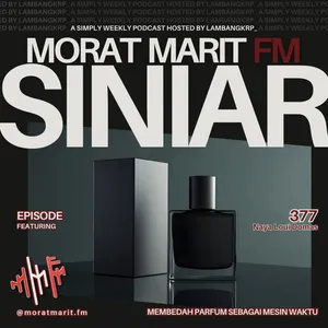 EPS.377 - MEMBEDAH PARFUM SEBAGAI MESIN WAKTU