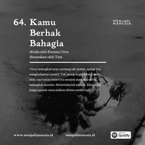 64. Kamu Berhak Bahagia