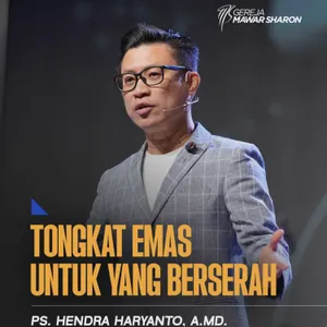 “TONGKAT EMAS UNTUK YANG BERSERAH” | Ps. Hendra Haryanto, A.Md. 