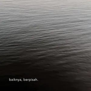 baiknya, berpisah.