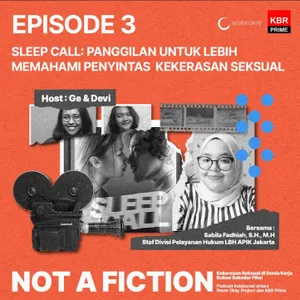 Sleep Call: Panggilan untuk Lebih Memahami Penyintas Kekerasan Seksual